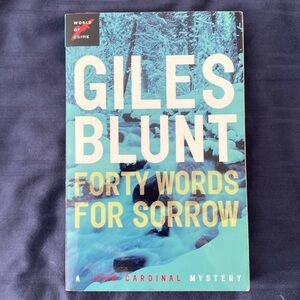 Forty Words for Sorrow (John Cardinal #1) by Giles Blunt - Paperback